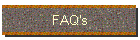 FAQ's